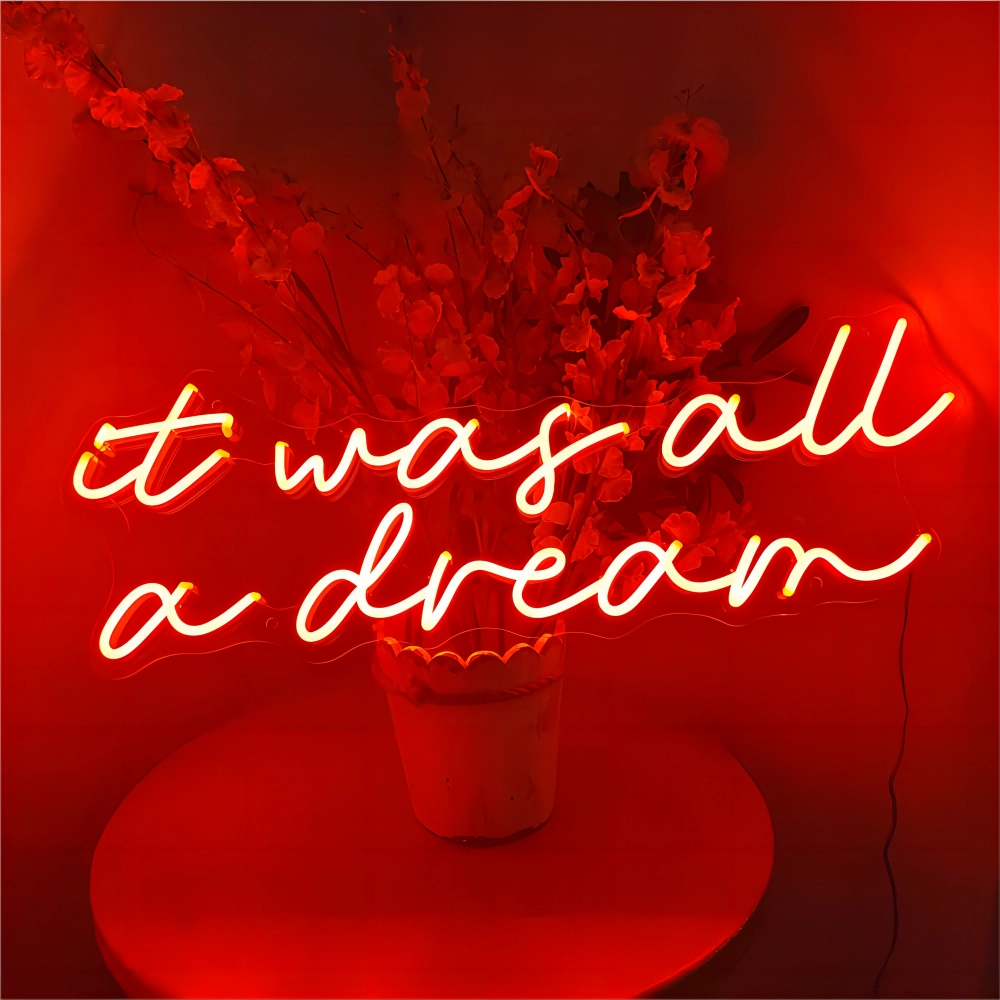 It was all a dream neon sign led sign lights