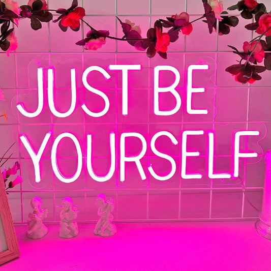 Just be yourself neon sign light