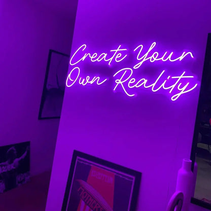 Neon Sign Lights - Create Your Own Reality