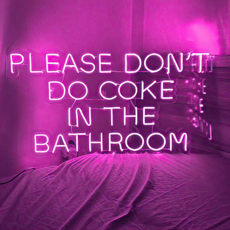Please don't do coke in the bathroom neon sign | Home decoration | ISNEON