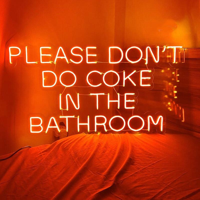 Please don't do coke in the bathroom neon lights for sale | ISNEON